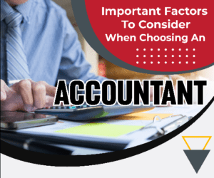 Read more about the article Important Factors To Consider When Choosing An Accountant-INFOGRAPH