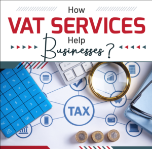 Read more about the article How VAT Services Help Businesses?-INFOGRAPHIC